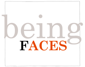 BEING FACES